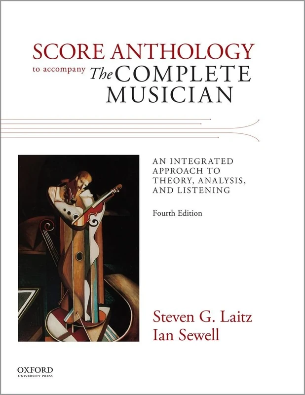 Score Anthology to Accompany The Complete Musician: An Integrated Approach to Theory Analysis and Listening