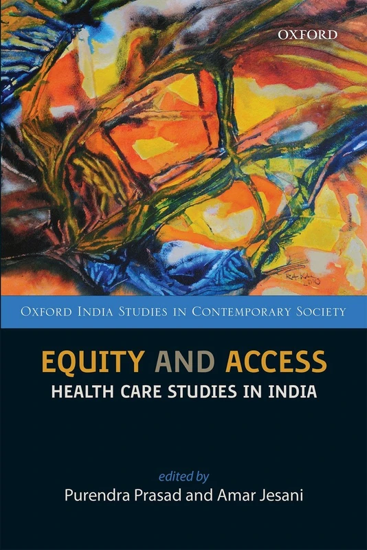 Equity And Access (Oiscs) C: Health Care Studies in India (Oxford India Studies in Contemporary Society)