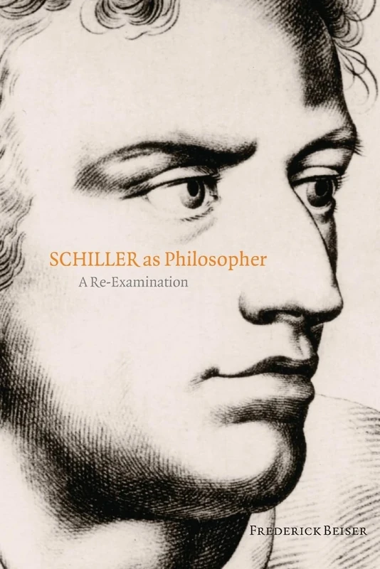 SCHILLER AS PHILOSOPHER:RE-EXAMINATION PAPER: A Re-Examination