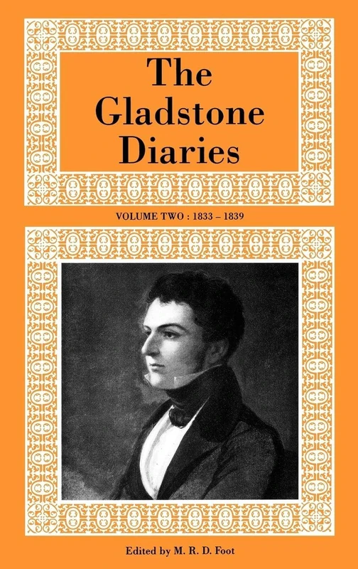 The Gladstone Diaries: Volume II: 1833-1839