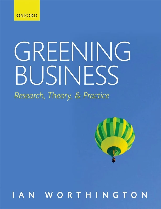 Greening Business: Research, Theory, And Practice