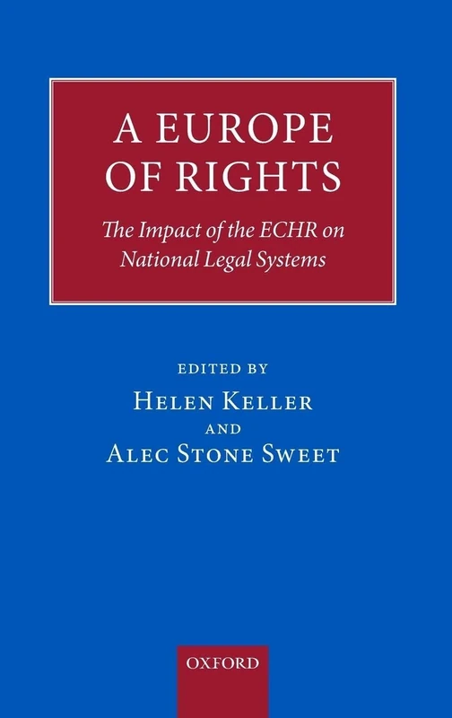 A Europe of Rights: The Impact of the ECHR on National Legal Systems