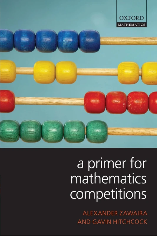 A Primer for Mathematics Competitions (Oxford Mathematics Paperback Unnumbered)