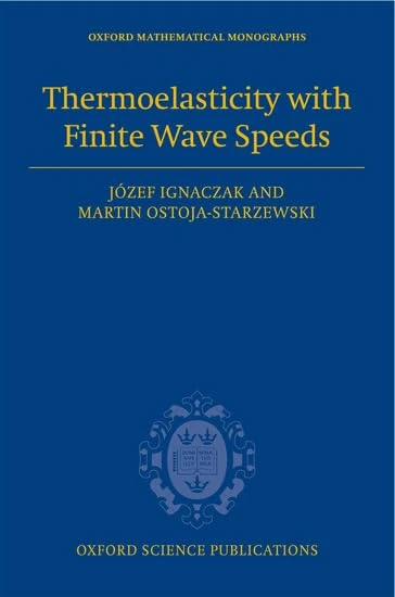 Thermoelasticity with Finite Wave Speeds (Oxford Mathematical Monographs)