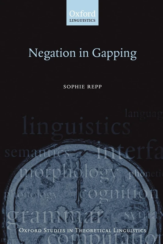 Negation in Gapping (Oxford Studies in Theoretical Linguistics): 22