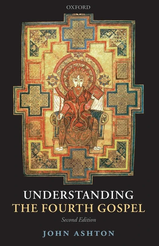 Oxford Understanding the Fourth Gospel 2E - Bible Study Book