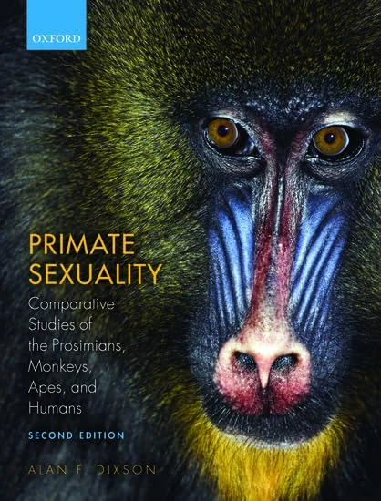 Primate Sexuality: Comparative Studies of the Prosimians, Monkeys, Apes, and Humans