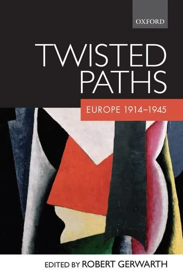 Twisted Paths: Europe 1914-1945