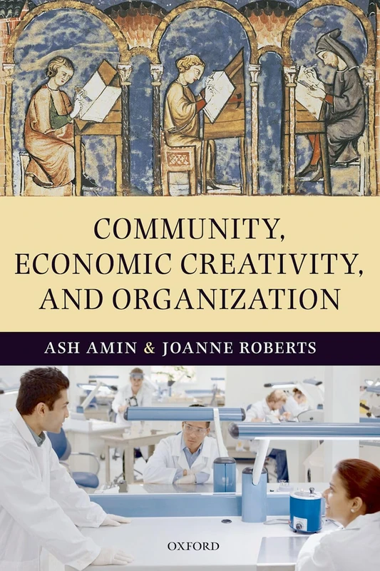 Community, Economic Creativity, And Organization