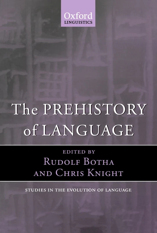 The Prehistory of Language (Studies in the Evolution of Language): 11