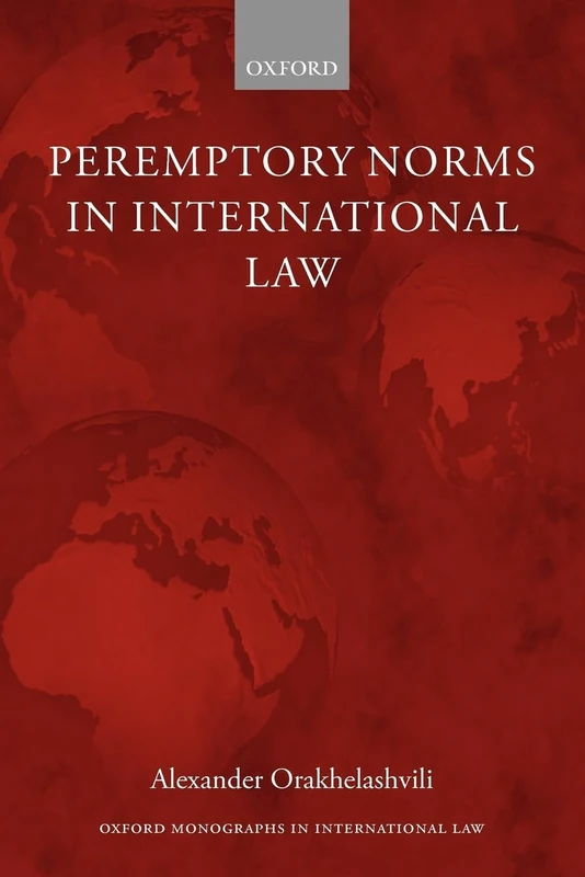 Peremptory Norms in International Law (Oxford Monographs in International Law) - Image 1