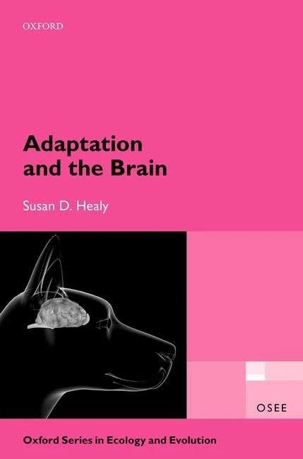 Adaptation and the Brain (Oxford Series in Ecology and Evolution)