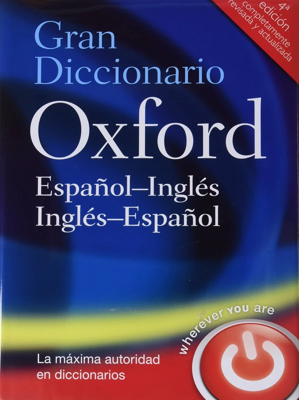 Oxford Spanish Dictionary: Spanish-English, English-Spanish (Gran Diccionario Oxford Bilingüe)