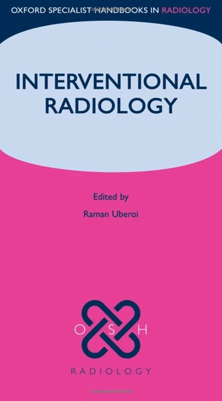 Interventional Radiology (Oxford Specialist Handbooks in Radiology)