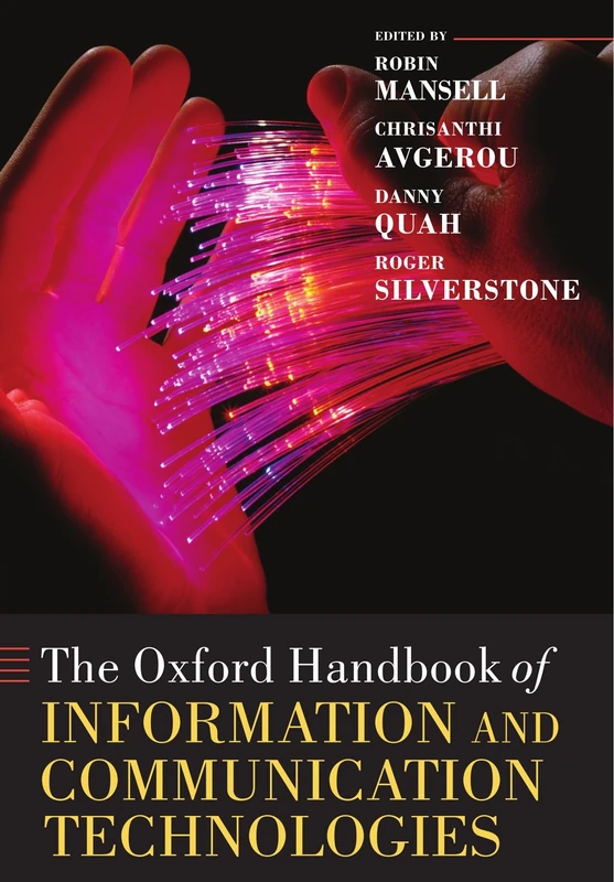 The Oxford Handbook of Information and Communication Technologies (Oxford Handbooks)