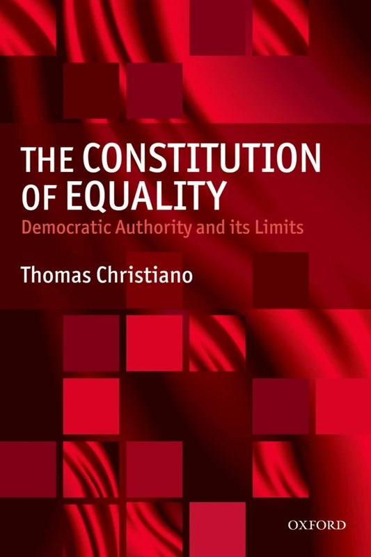 The Constitution of Equality: Democratic Authority and Its Limits