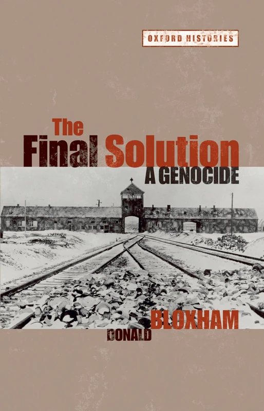 The Final Solution: A Genocide (Oxford Histories)