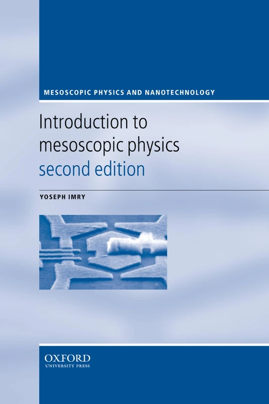 Introduction to Mesoscopic Physics (Mesoscopic Physics and Nanotechnology): 2
