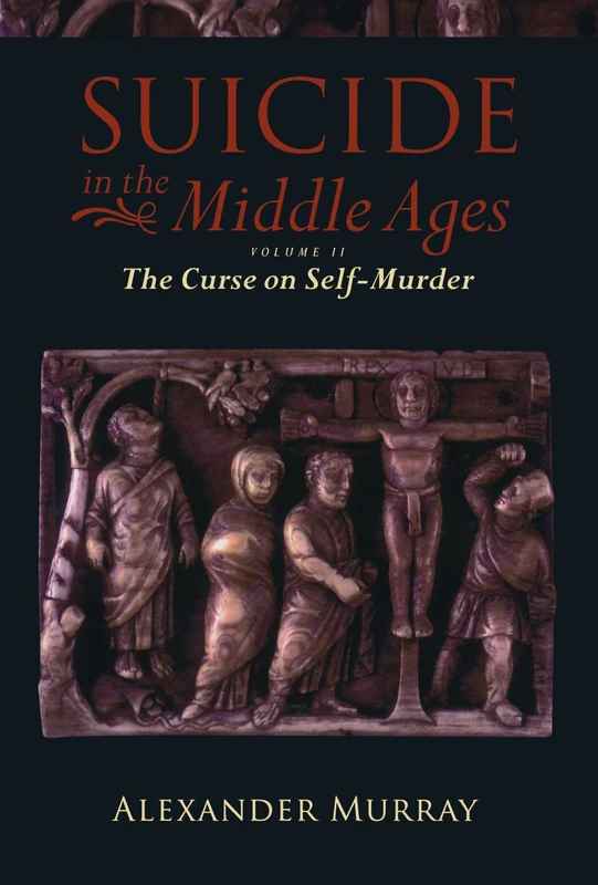 Oxford University Press - Suicide In The Middle Ages Vol 2