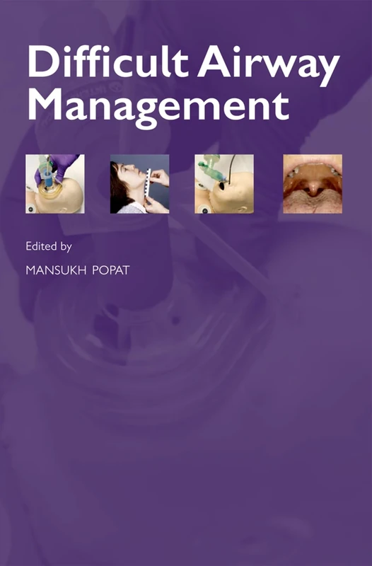 Difficult Airway Management (Oxford Anaesthesia Library)