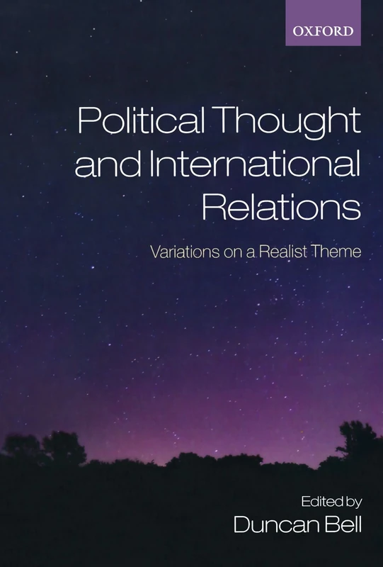 Political Thought And International Relations: Variations on a Realist Theme