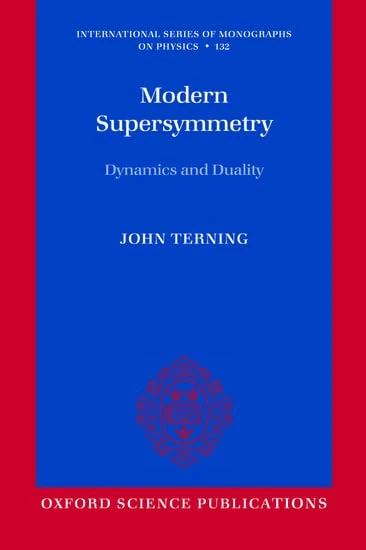 Modern Supersymmetry: Dynamics and Duality: 132 (International Series of Monographs on Physics)