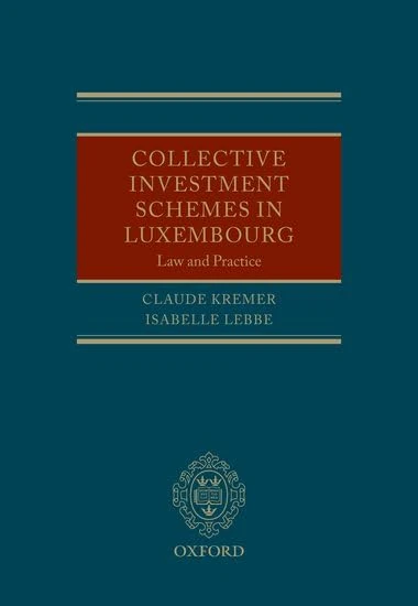 Collective Investment Schemes in Luxembourg: Law and Practice
