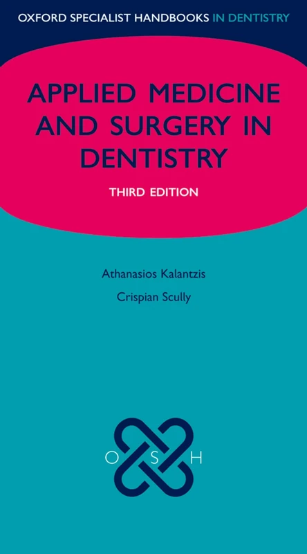 Applied Medicine and Surgery in Dentistry (Oxford Specialist Handbooks)