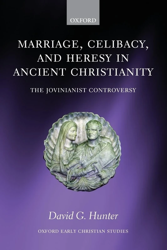 MARRIAGE CELIBACY & HERESY ANCIENT CHRISTIANITY:JOVINIANIST CONTR OECS:NCS PAPER: The Jovinianist Controversy (Oxford Early Christian Studies) - Image 1