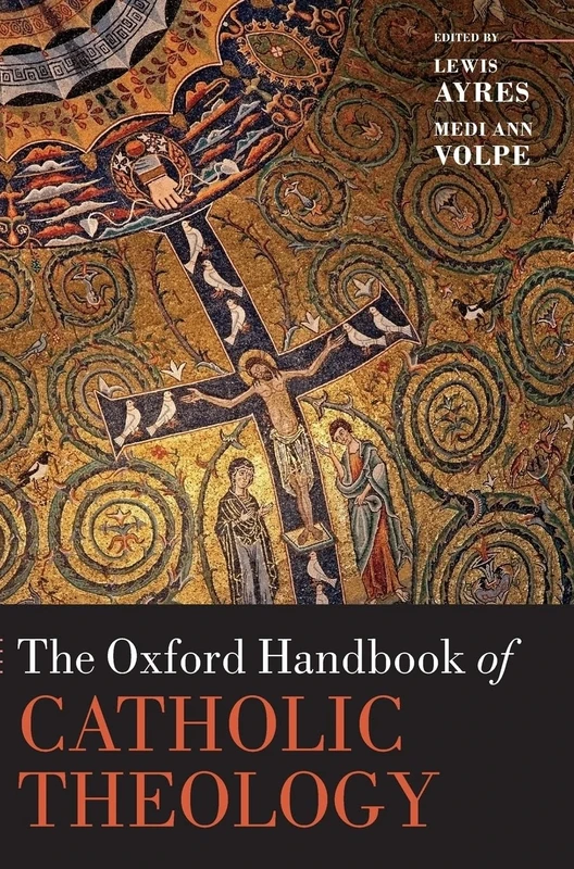 The Oxford Handbook of Catholic Theology