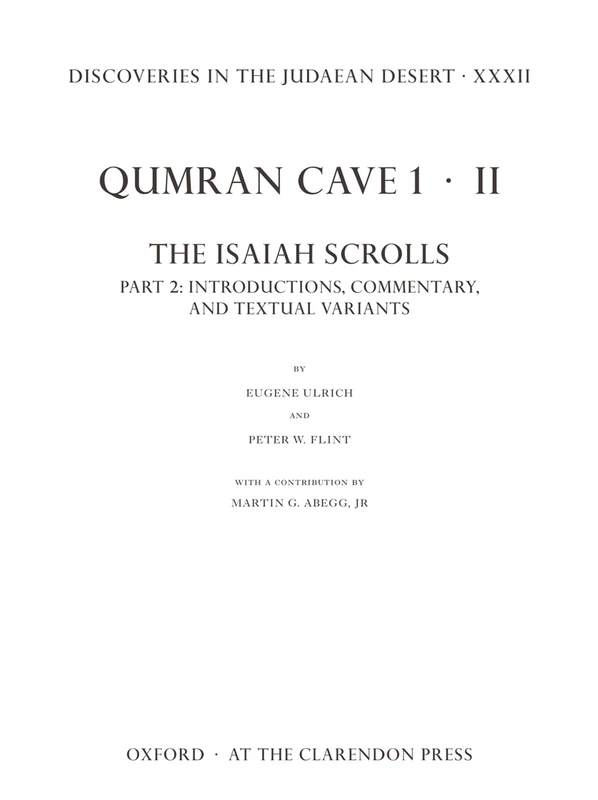 Discoveries in the Judaean Desert XXXII: Qumran Cave 1: II. The Isaiah Scrolls: Part 2: Introductions, Commentary, and Textual Variants