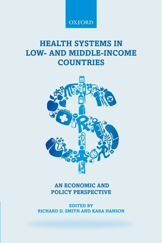 Health Systems in Low- and Middle-Income Countries: An economic and policy perspective