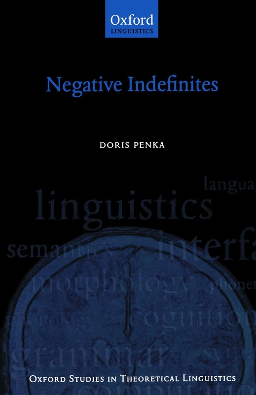 Negative Indefinites (Oxford Studies In Theoretical Linguistics): 32