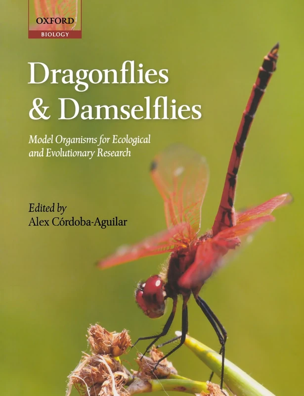 Dragonflies And Damselflies: Model Organisms for Ecological and Evolutionary Research