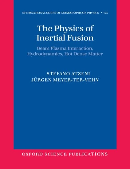 The Physics of Inertial Fusion: Beam Plasma Interaction, Hydrodynamics, Hot Dense Matter (International Series of Monographs on Physics): 125
