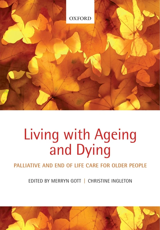 Living with Ageing and Dying: Palliative and End of Life Care for Older People