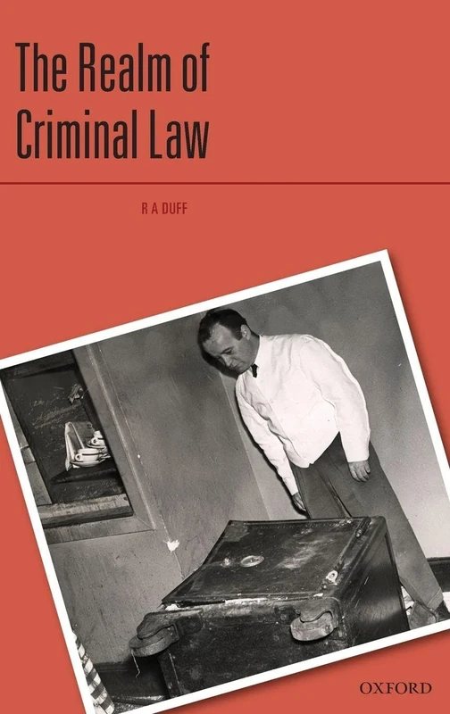 The Realm of Criminal Law (Criminalization)