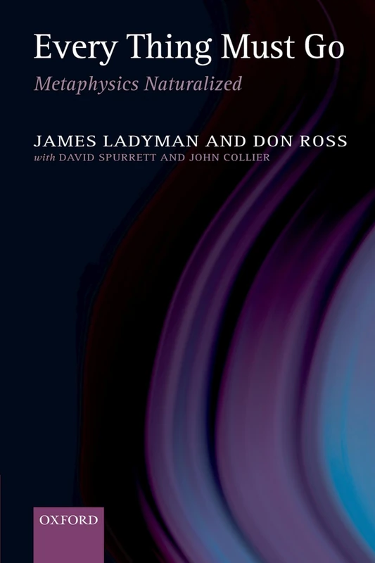 Oxford University Press - Every Thing Must Go: Metaphysics