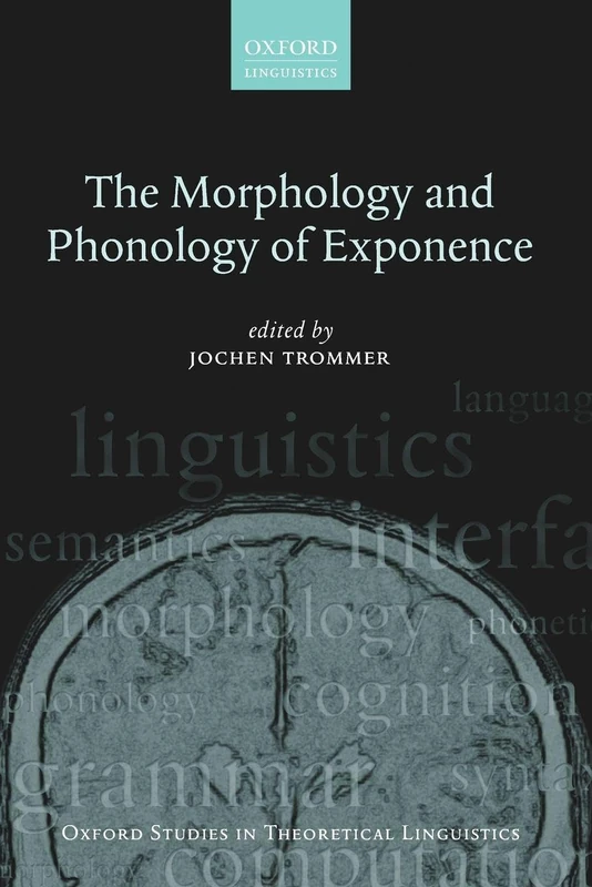 The Morphology and Phonology of Exponence (Oxford Studies in Theoretical Linguistics): 41