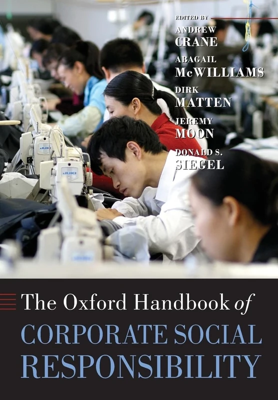 The Oxford Handbook Of Corporate Social Responsibility (Oxford Handbooks)