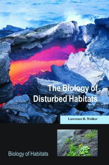 The Biology of Disturbed Habitats (The Biology of Habitats) (Biology of Habitats Series)