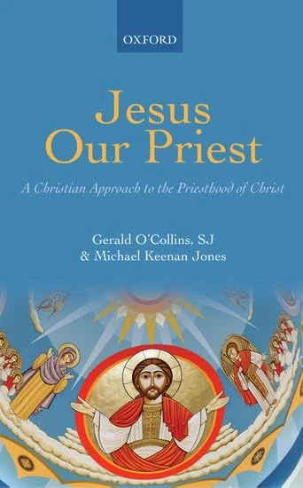 Jesus Our Priest: A Christian Approach to the Priesthood of Christ