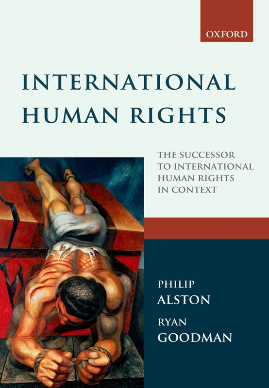 International Human Rights: The Successor to International Human Rights in Context : Law, Politics and Morals