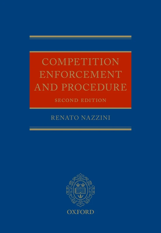 Competition Enforcement and Procedure: Procedure, Evidence and Remedies