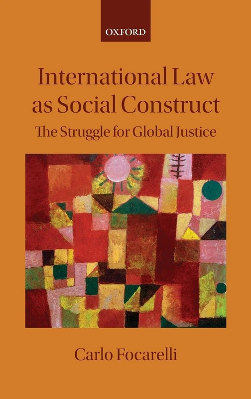 International Law as Social Construct: The Struggle for Global Justice