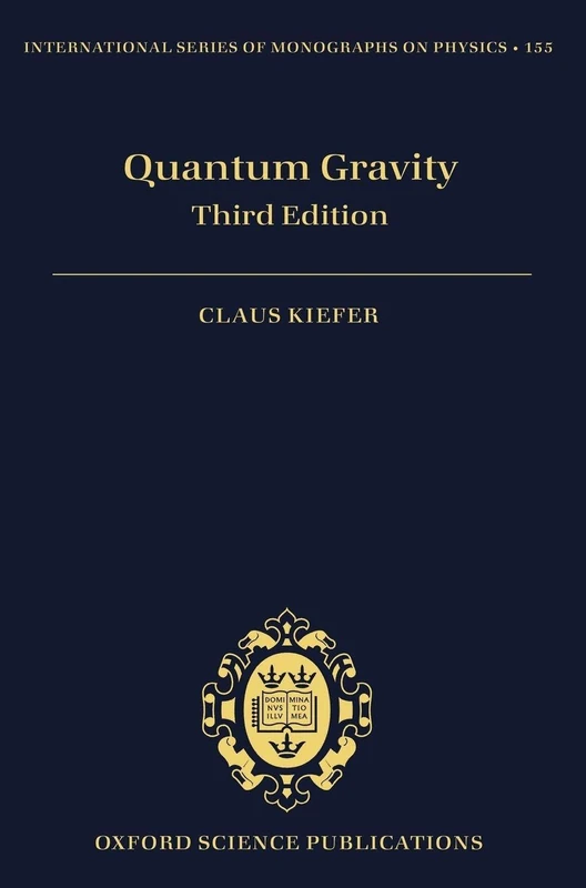 Quantum Gravity: 155 (International Series of Monographs on Physics)