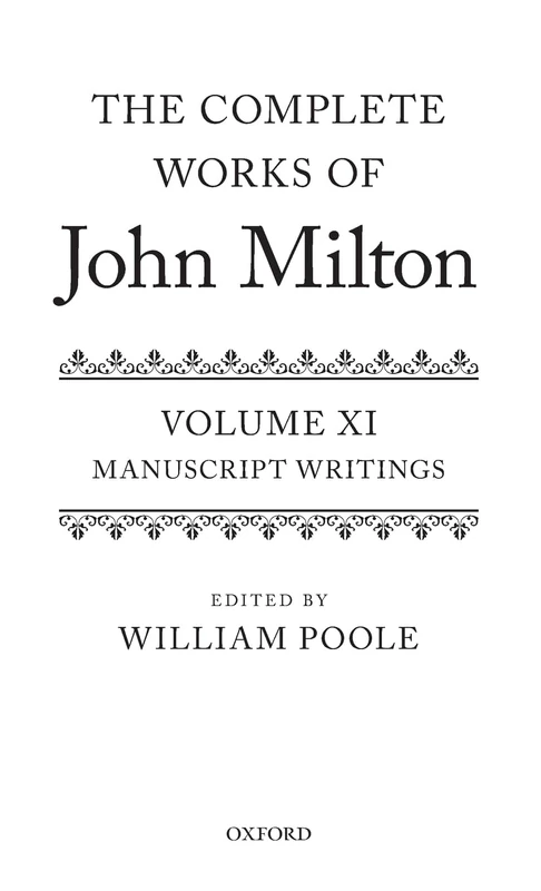The Complete Works of John Milton: Volume XI: Manuscript Writings: 11