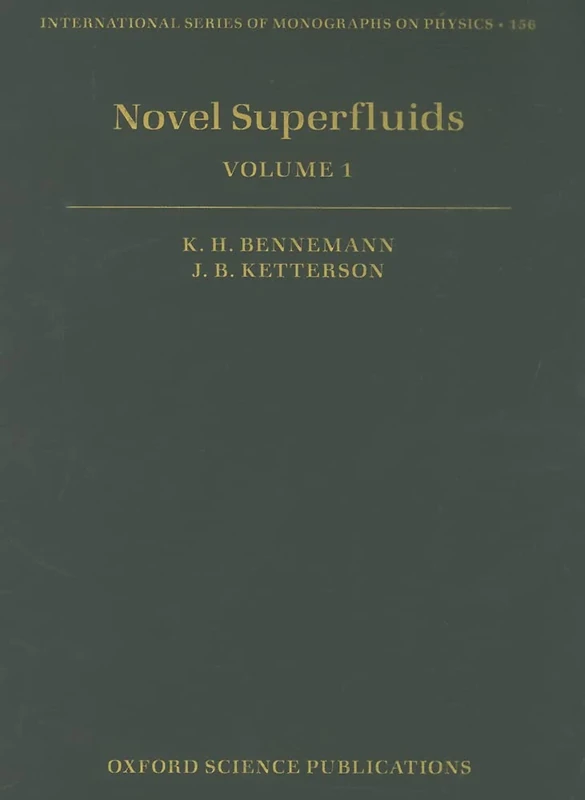 Novel Superfluids: Volume 1: 156 (International Series of Monographs on Physics)