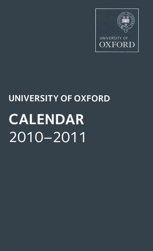 Oxford University Calendar 2010-2011 (Oxford University Calendar Series)