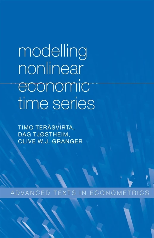 Modelling Nonlinear Economic Time Series (Advanced Texts In Econometrics)